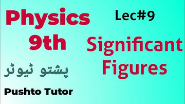 Lec009, Significant figures, Class 9 physics, chapter 1, pushto tutor online education,| kpk, book,