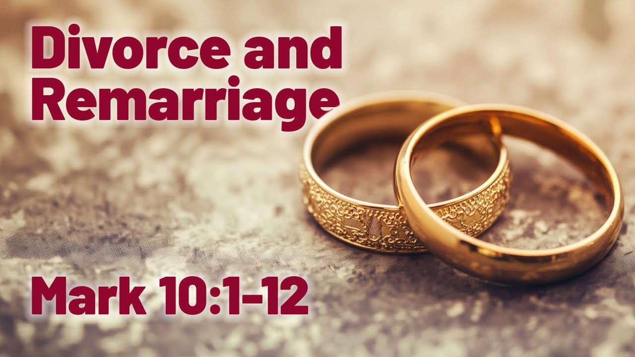 divorce-and-remarriage-mark-10-1-12-youtube