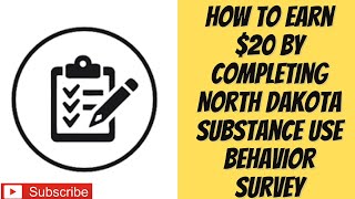 How To Earn $20 By Completing North Dakota Substance Use Behavior Survey