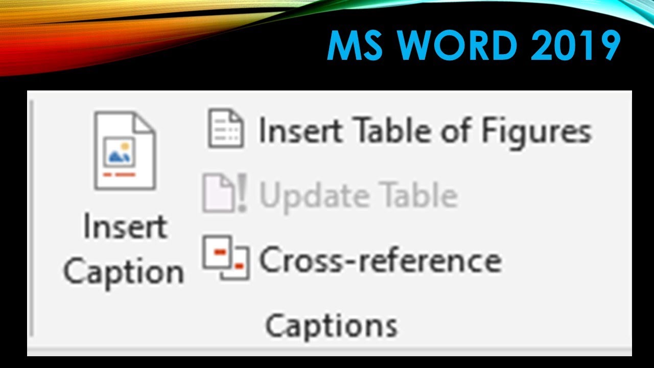 Insert Caption || Table of figures|| Cross reference || MS Word 2019