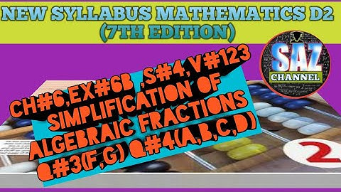 ADDITION AND SUBTRACTION OF ALGEBRAIC FRACTIONS|NSMD2(7TH EDITION)|CH#6,EX#6B ,Q#3(f,g),Q#4(a,b,c,d)