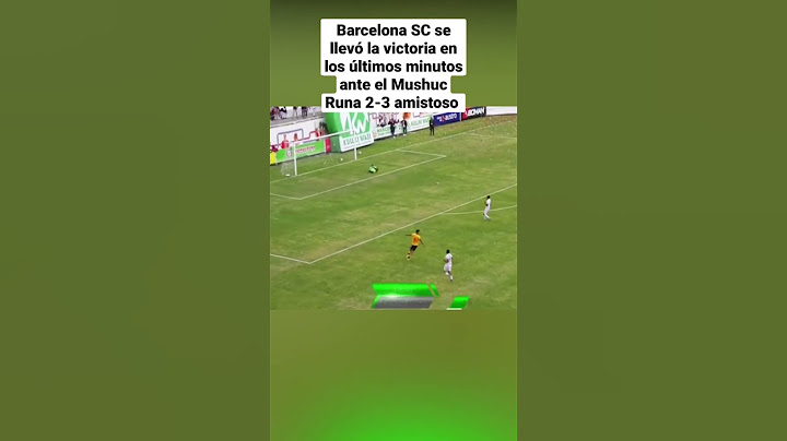 Barcelona SC ganó en los minutos finales con un golazo ante Mushuc Runa 2-3 resultado amistoso 😱😱😱