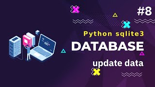 8- كورس قواعد البيانات بالبايثون python sqlite3 | تعديل البيانات update data