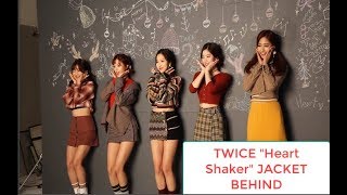 TWICE Heart Shaker  MV BEHIND