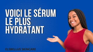 VOICI LE SÉRUM LE PLUS HYDRATANT