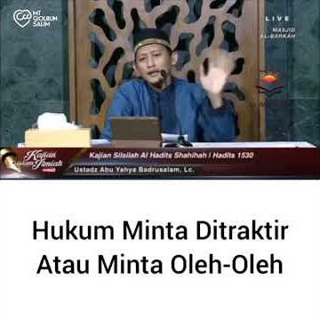 Hukum Minta Ditraktir atau Minta Oleh-oleh| Ustadz Abu Yahya Badrussalam, Lc.
