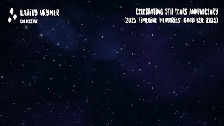 Rarity Vrymer Collective - Celebrating 5th Years Anniversary (2023 Timeline Memories. Good Bye 2023)