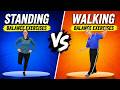 Standing VS Walking Balance Exercises (Which is Better)