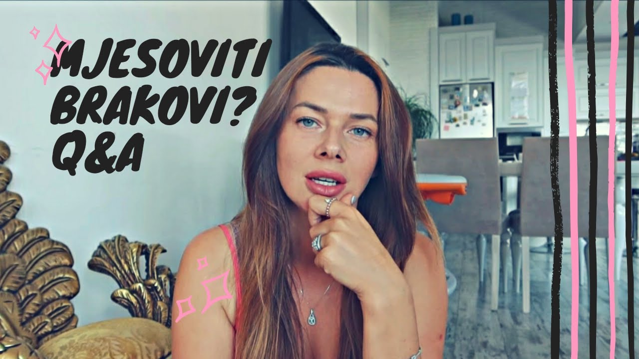 Q&A |Mjesoviti brak| Razlika u godinama| Odnos sa bivsom zenom|