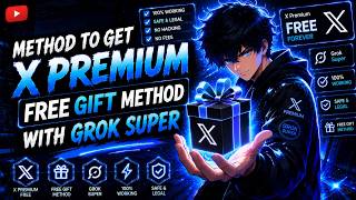 Method to Get X Premium Free Gift Method With Grok Super (Latest Working Guide)