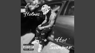 Hot Summer - Laylo Holmes
