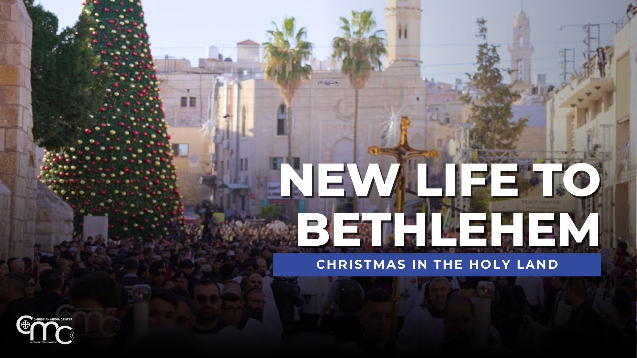 Christmas in Bethlehem 2025: Hope and New Life to the City of the ...