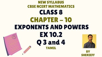 CLASS 8 | EX 10.2 | Q 3, 4 | CHAPTER 10 | MATHS | EXPONENTS AND POWERS | CBSE | NEW SYLLABUS