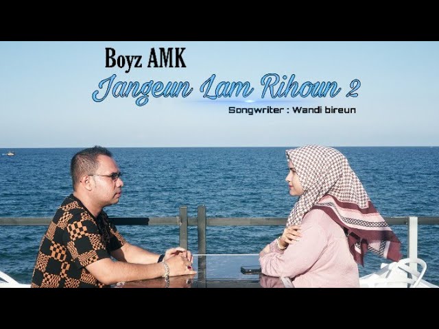 Lagu Aceh Terbaru 2021 - Jangeun Lam Rihon  Boyz AMK class=