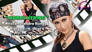 Sandra Bunga - Kurus Kering [Official Video Karaoke HD]