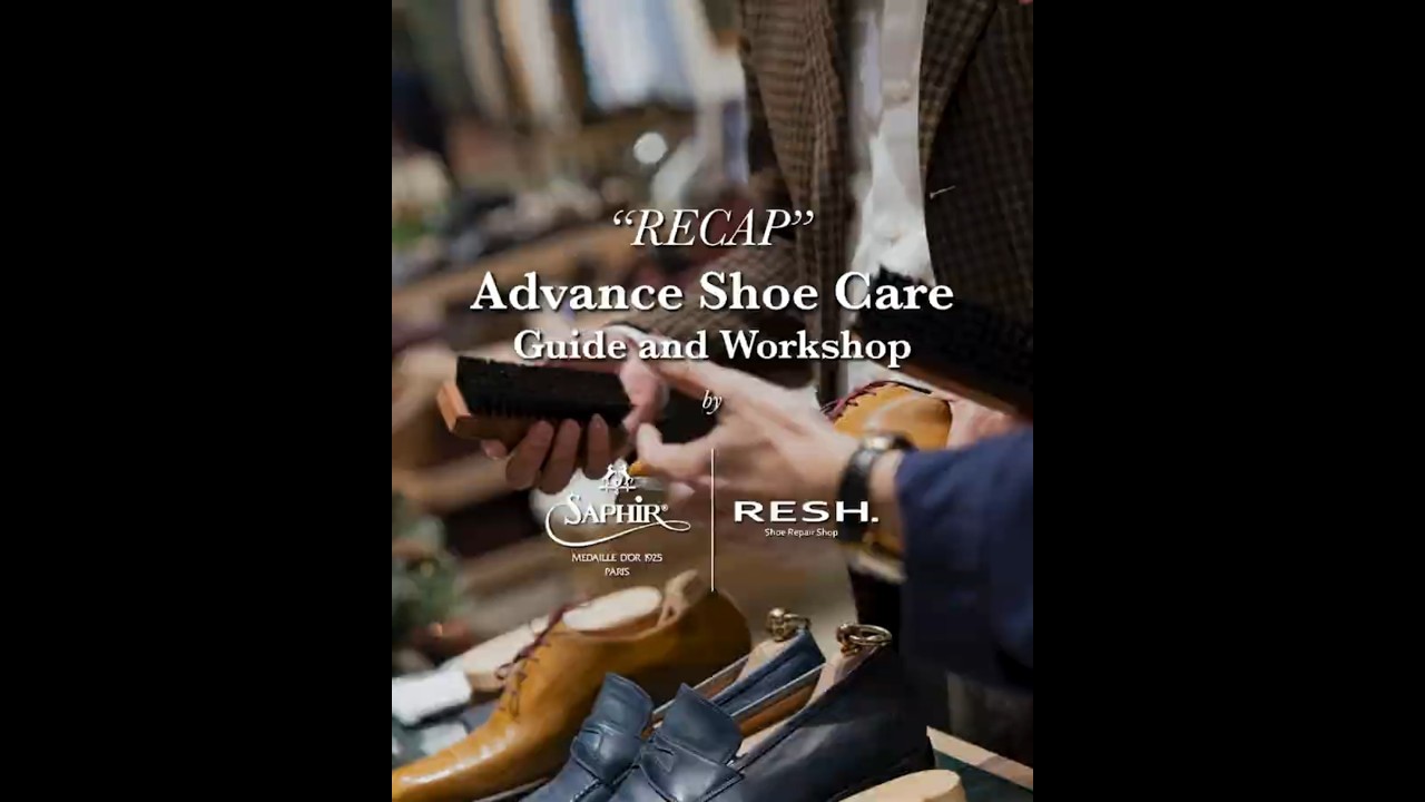 Recap งาน Advance Shoe Care Guide and Workshop จัดโดยทีมงาน Saphir และ Resh 