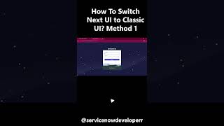 How to Switch between Next UI and Classic UI ?