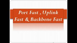 Port Fast , Uplink Fast & Backbone Fast || [ENGLISH]