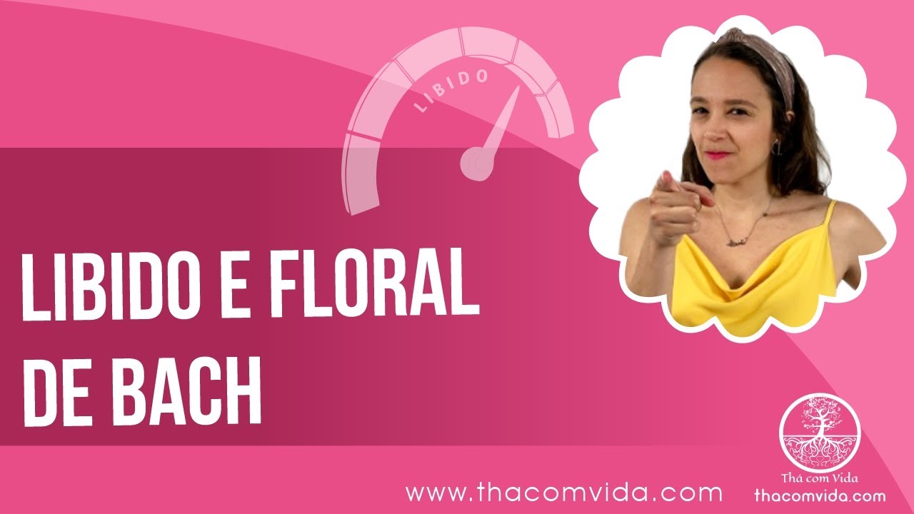 Existe floral para aumentar a libido?