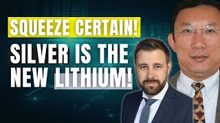 How Silver Is Going To Be The New Lithium - Squeeze Certain | Chen Lin
