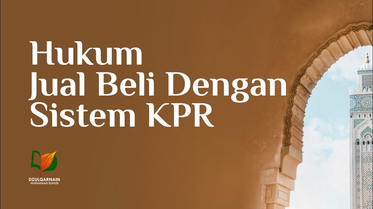 Hukum Jual Beli dengan Sistem KPR