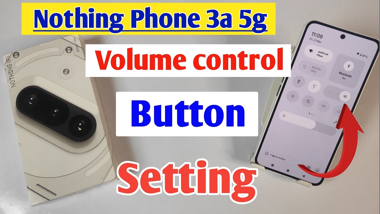 Nothing phone 3a 5g me volume control button setting /volume button setting Nothing phone 3a 5g