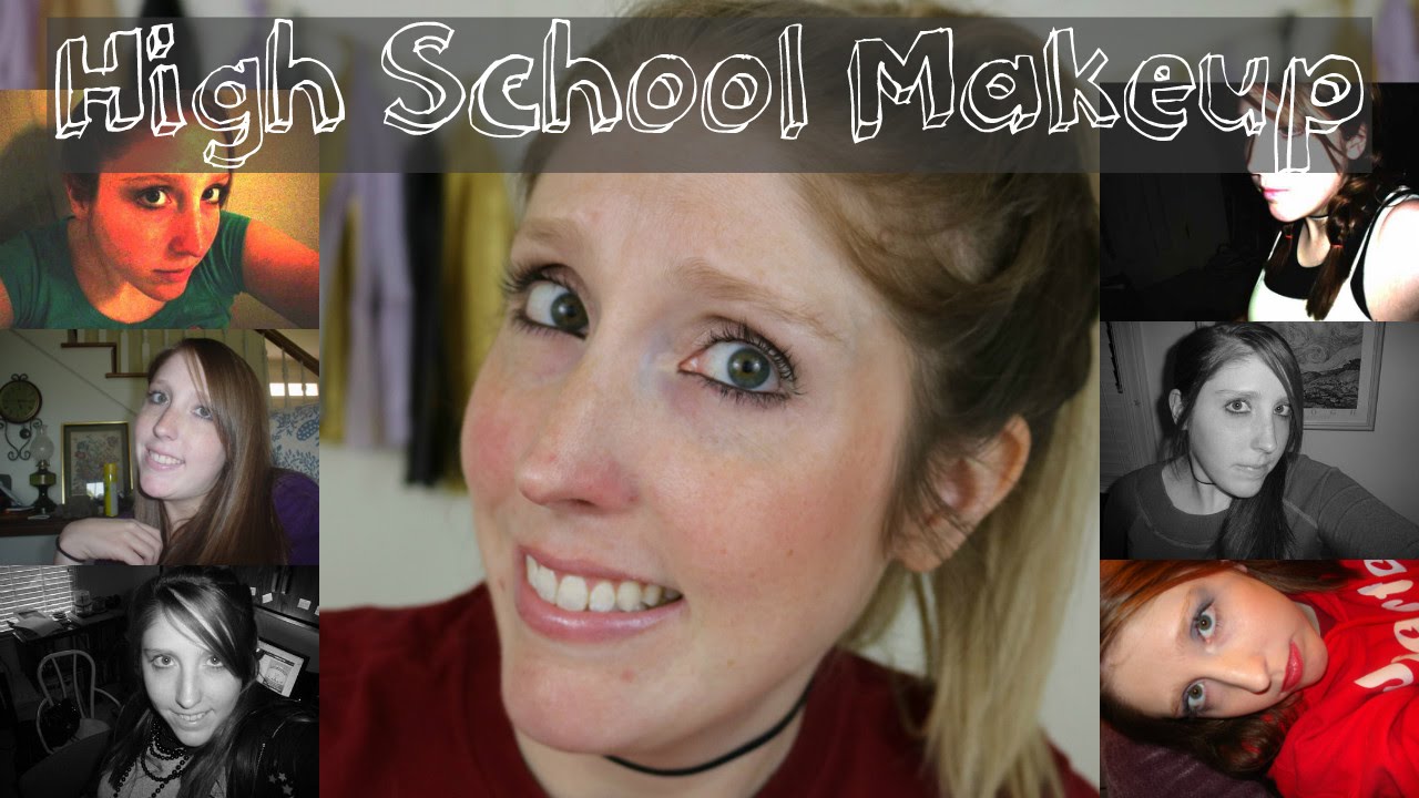 How I Did My Makeup in High School YouTube