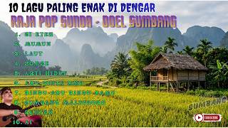 10 LAGU POP SUNDA DOEL SUMBANG PALING ENAK DIDENGAR - Bikin Rileks & Bernostalgia