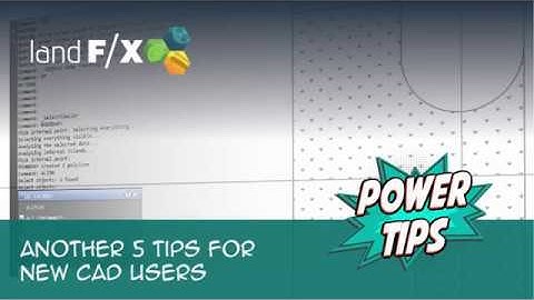 Power Tip: Another 5 Tips for New FX CAD and AutoCAD Users