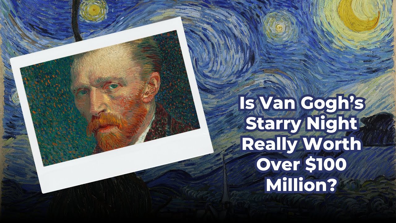 Is Van Gogh’s Starry Night Really Worth Over $100 Million? - YouTube