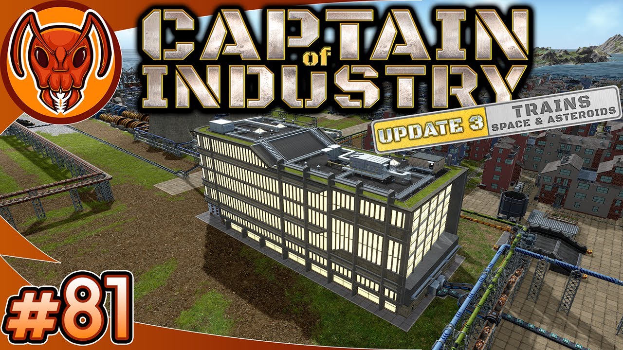 Offices! Come Work In a Cubical With Views Of A Nuclear Plant! | Captain of Industry 3.0 - Part 81