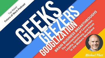 The Neuroscience of Connection, Loyalty, Synchrony, and Focus in the Modern Workplace: Insights...