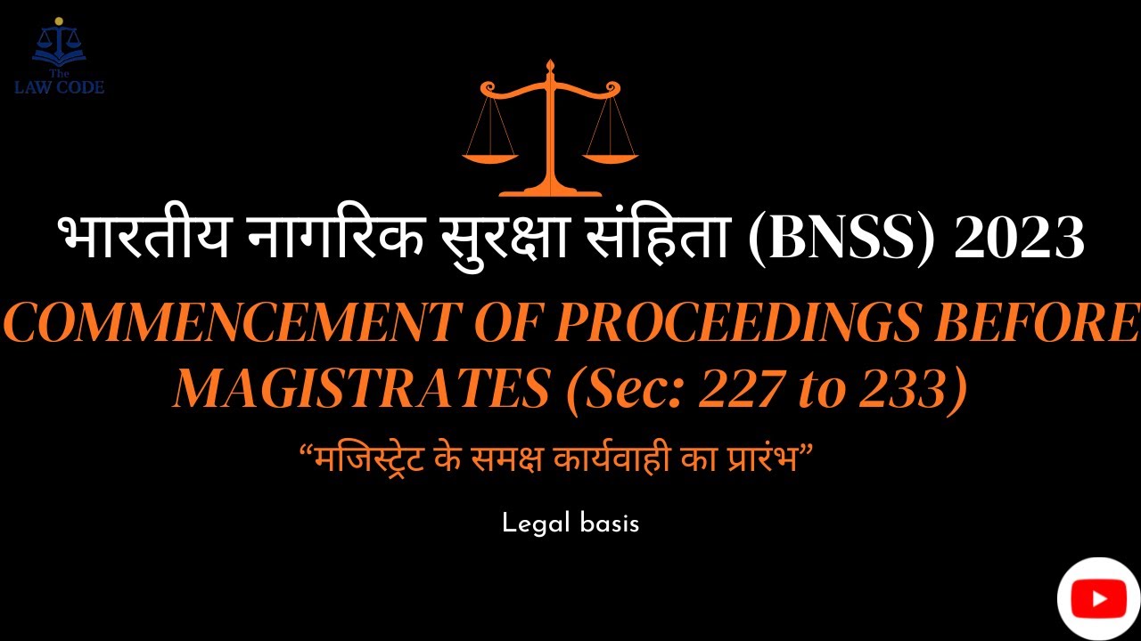 6. Commencement of Proceedings Before Magistrates (मजिस्ट्रेट के समक्ष कार्यवाही का प्रारंभ) BNSS.