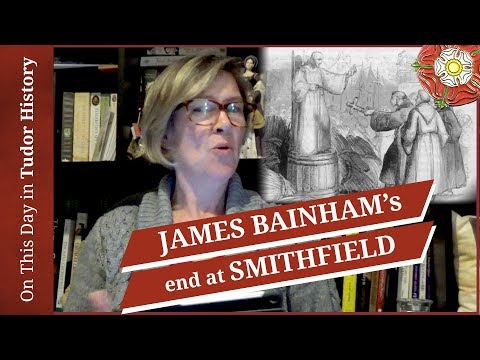 April 30 - Lawyer James Bainham's end at Smithfield