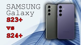 Сравнение Samsung Galaxy S23+ и S24+