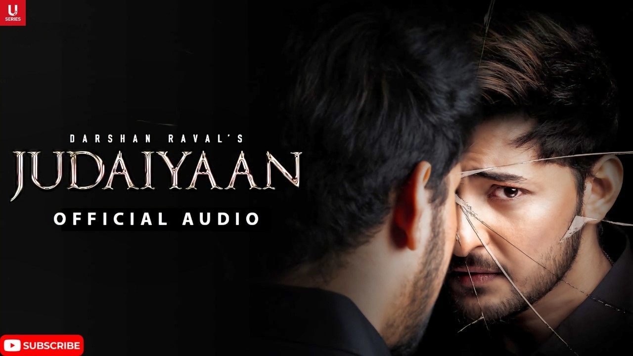 Judaiyaan (Official Video) | Darshan Raval | Darshan Raval Judaiyaan ...