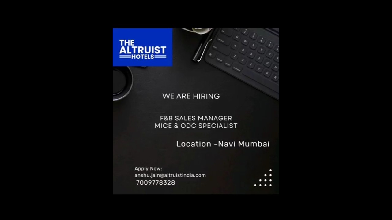 THE ALTRUIST HOTELS Hiring F&B Sales Manager  MIC & ODC Specialist | Navi Mumbai