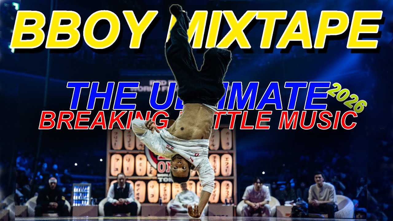BREAKDANCE MIX 🔥 HIP HOP MIXTAPE, BBOY MUSIC 2026 🎧 BREAKING BATTLES