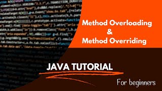 Method Overloading & Method Overriding | Method | Polymorphism
