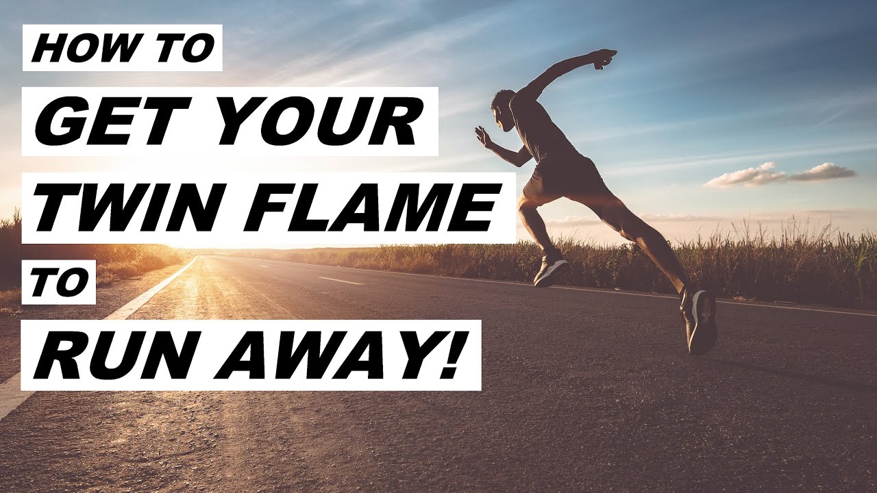 Get Your Twin Flame To Run Away! 🏃 - YouTube