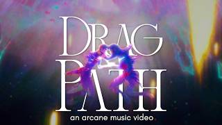 Arcane [AMV] - Drag Path [NärCon 2026 Audience & Judges Choice Winner]