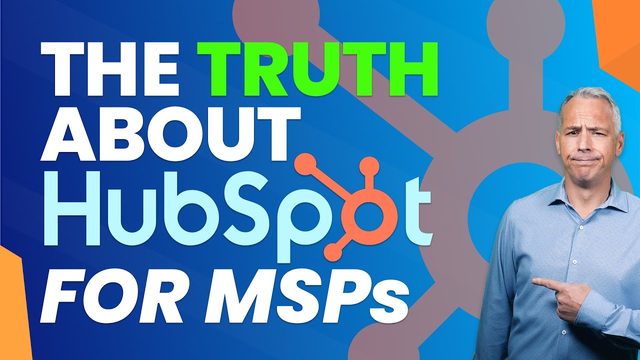 Don't Get HubSpot For Your MSP Until You Watch This