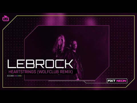 LeBrock - Heartstrings (W O L F C L U B Remix)