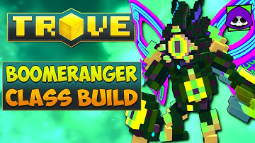 BOOMERANGER CLASS GUIDE / TUTORIAL | Trove Boomeranger Build for 2022