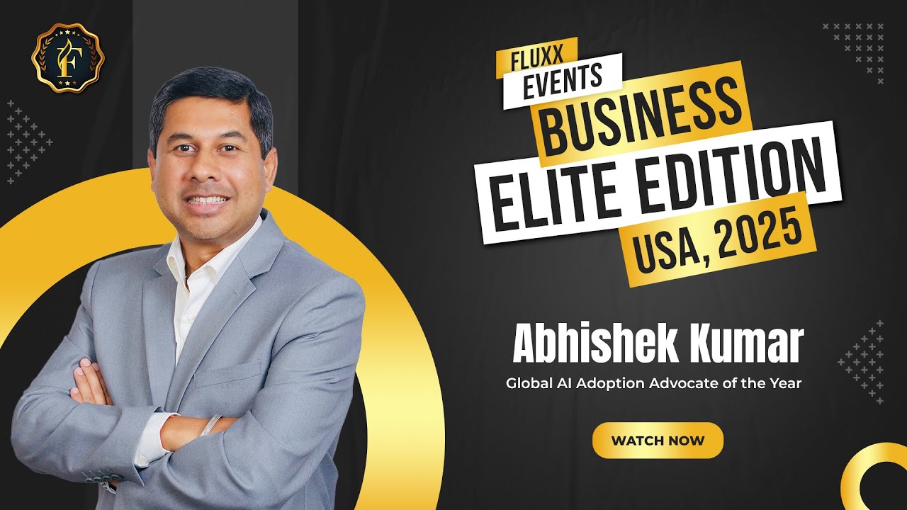 Abhishek Kumar | Global AI Adoption Advocate of the Year – Fluxx Events USA 2025