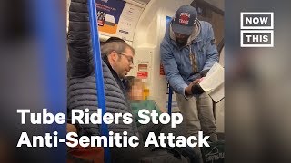 Man Attacking Jewish Family Stopped by London Tube Riders | NowThis