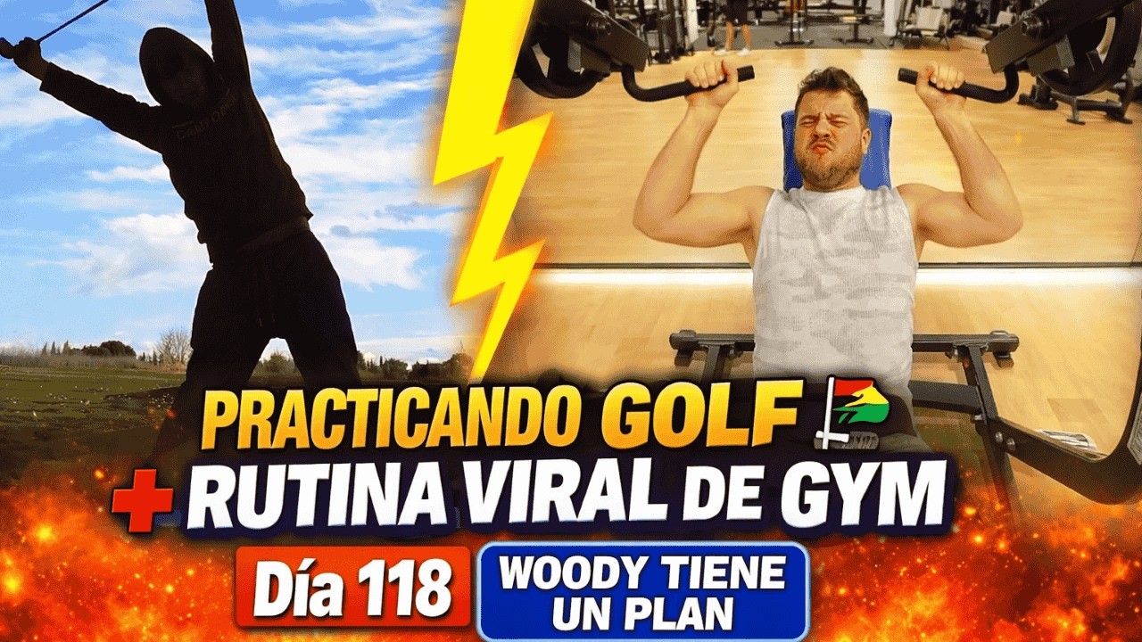 Practicando Golf ⛳ + Rutina Viral de Gym  Día 118 Woody Tiene un Plan