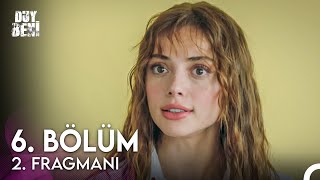 Duy Beni 6. Bölüm 2. Fragmanı