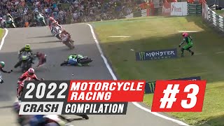 2022 Motorcycle Racing Crash Compilation #3