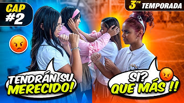 Tendrán su merecido 😱 Cap 2 (TERCERA TEMPORADA)